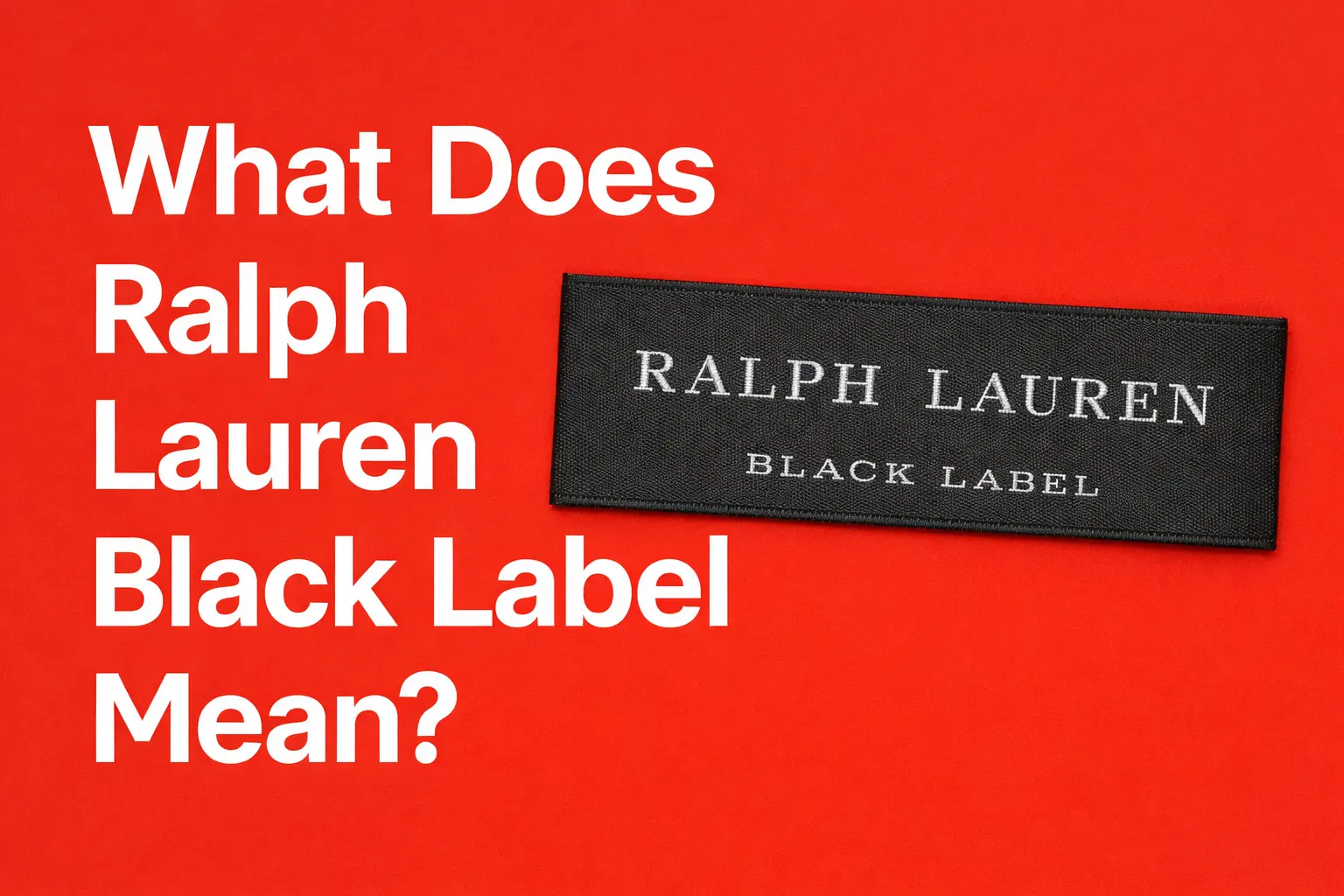 What Does Ralph Lauren Black Label Mean?